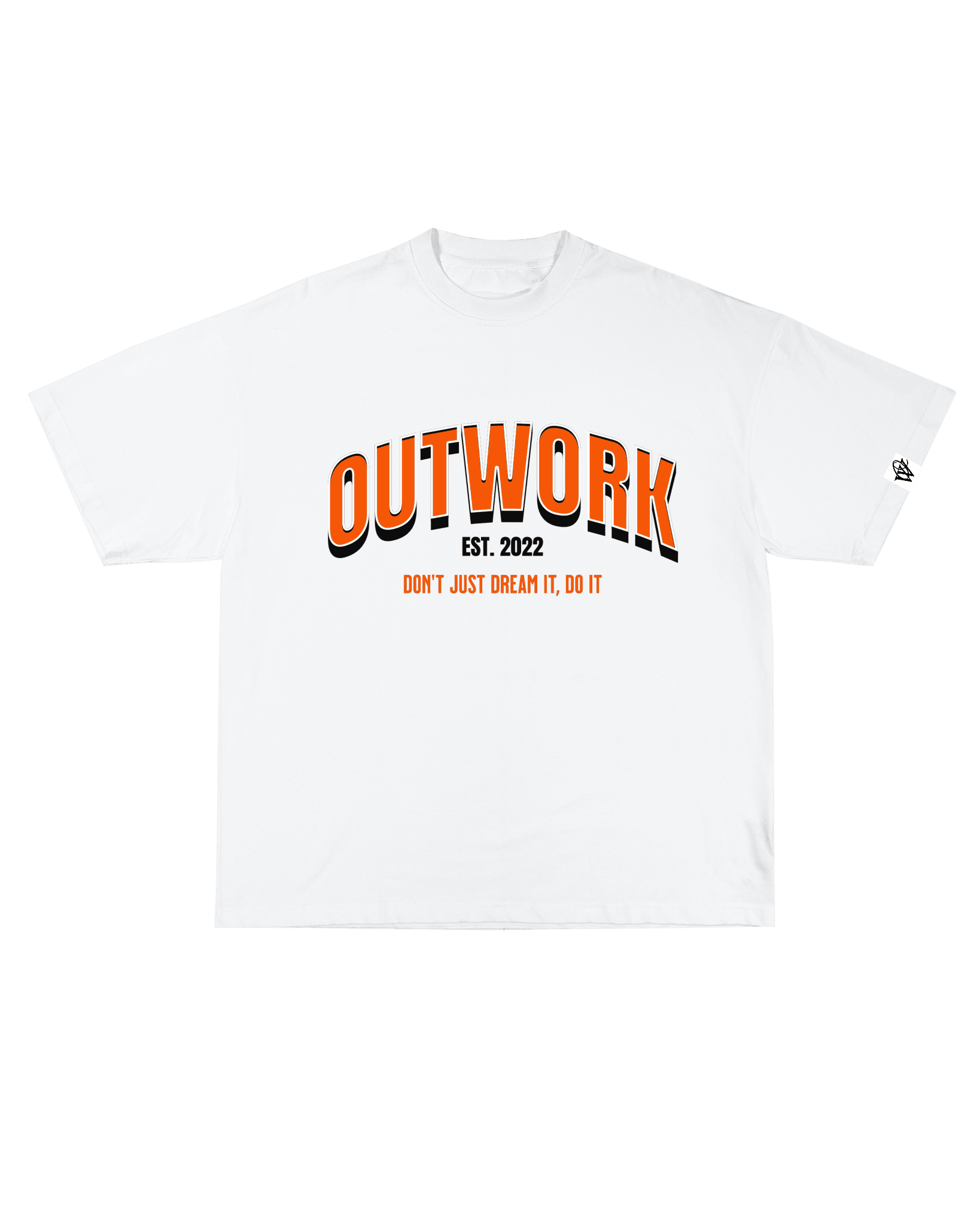 Don't Just Dream It, Do It Tee (White) - Outwork 